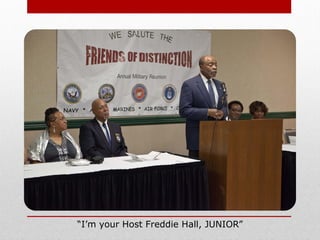 “I’m your Host Freddie Hall, JUNIOR”
 