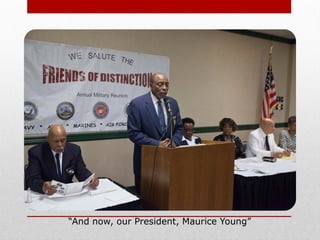 “And now, our President, Maurice Young”
 
