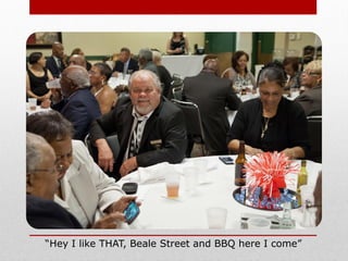 “Hey I like THAT, Beale Street and BBQ here I come”
 