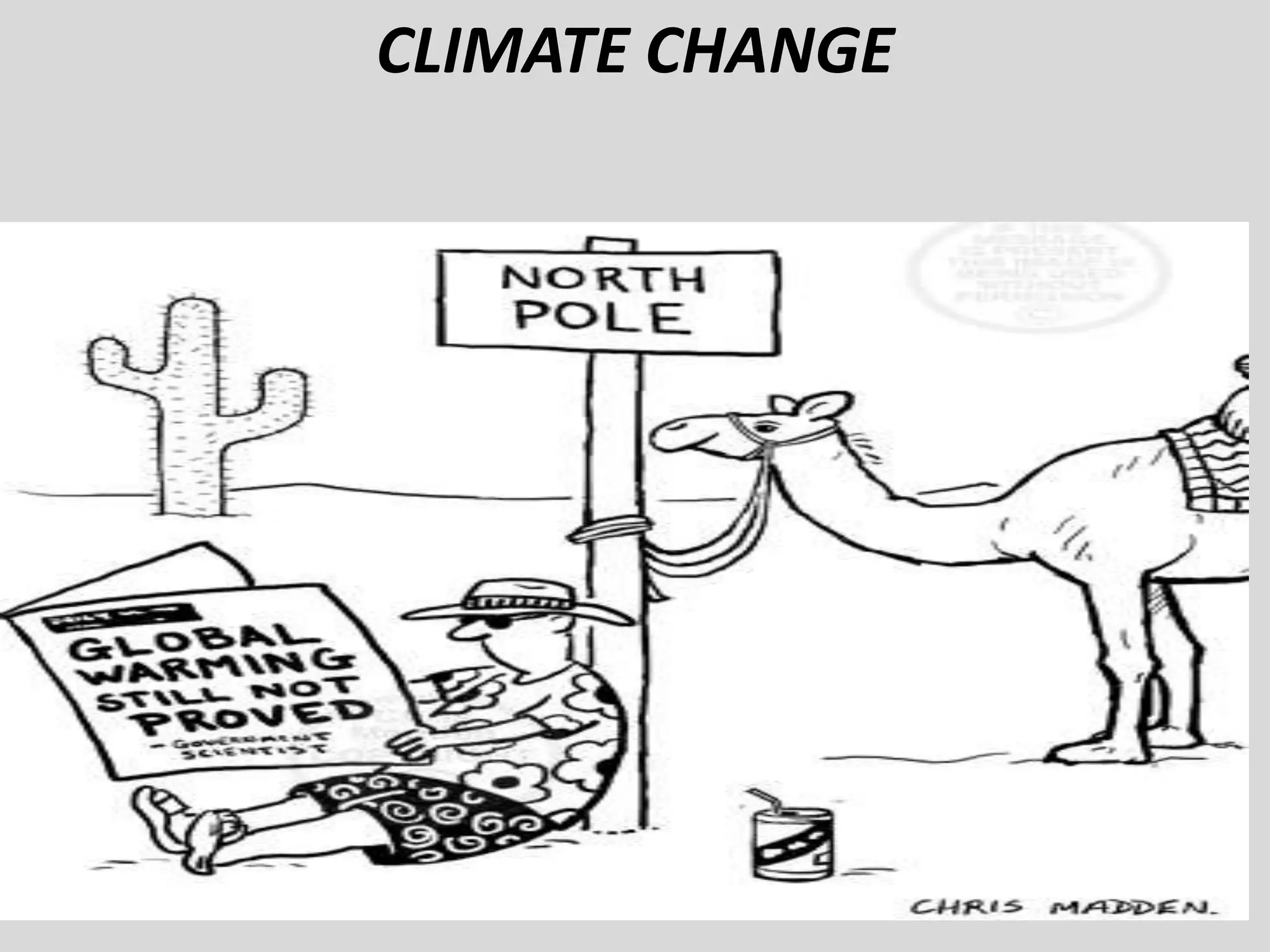 CLIMATE CHANGE
 