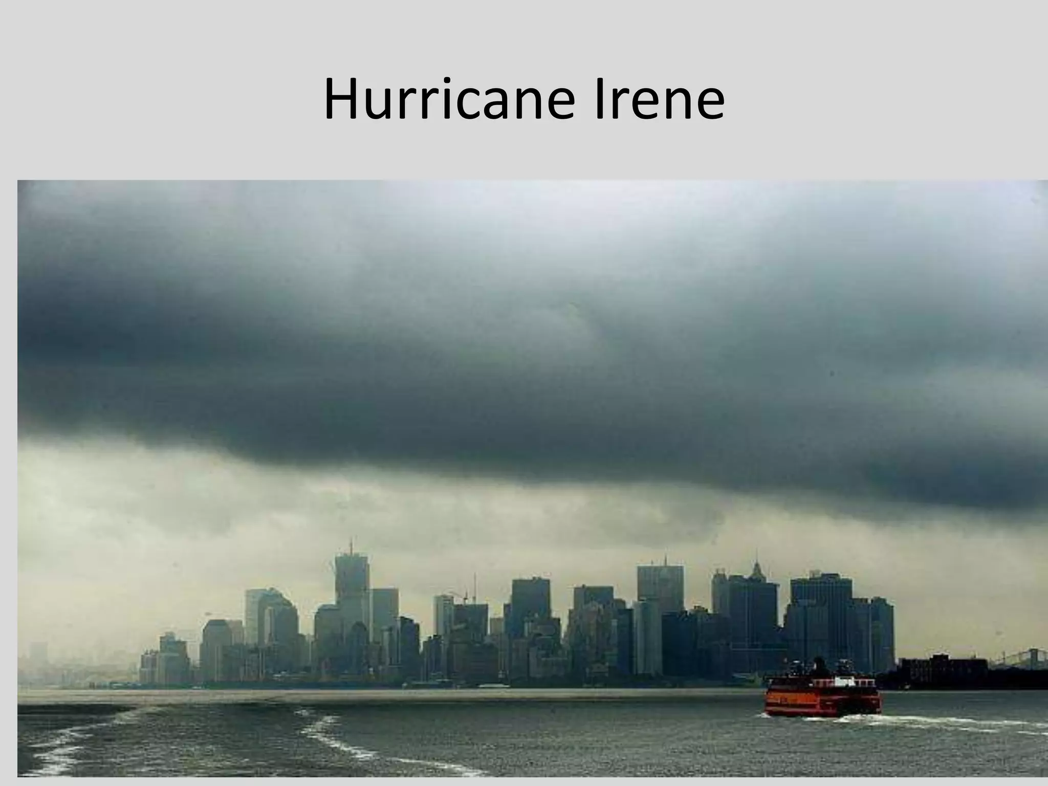 Hurricane Irene
 