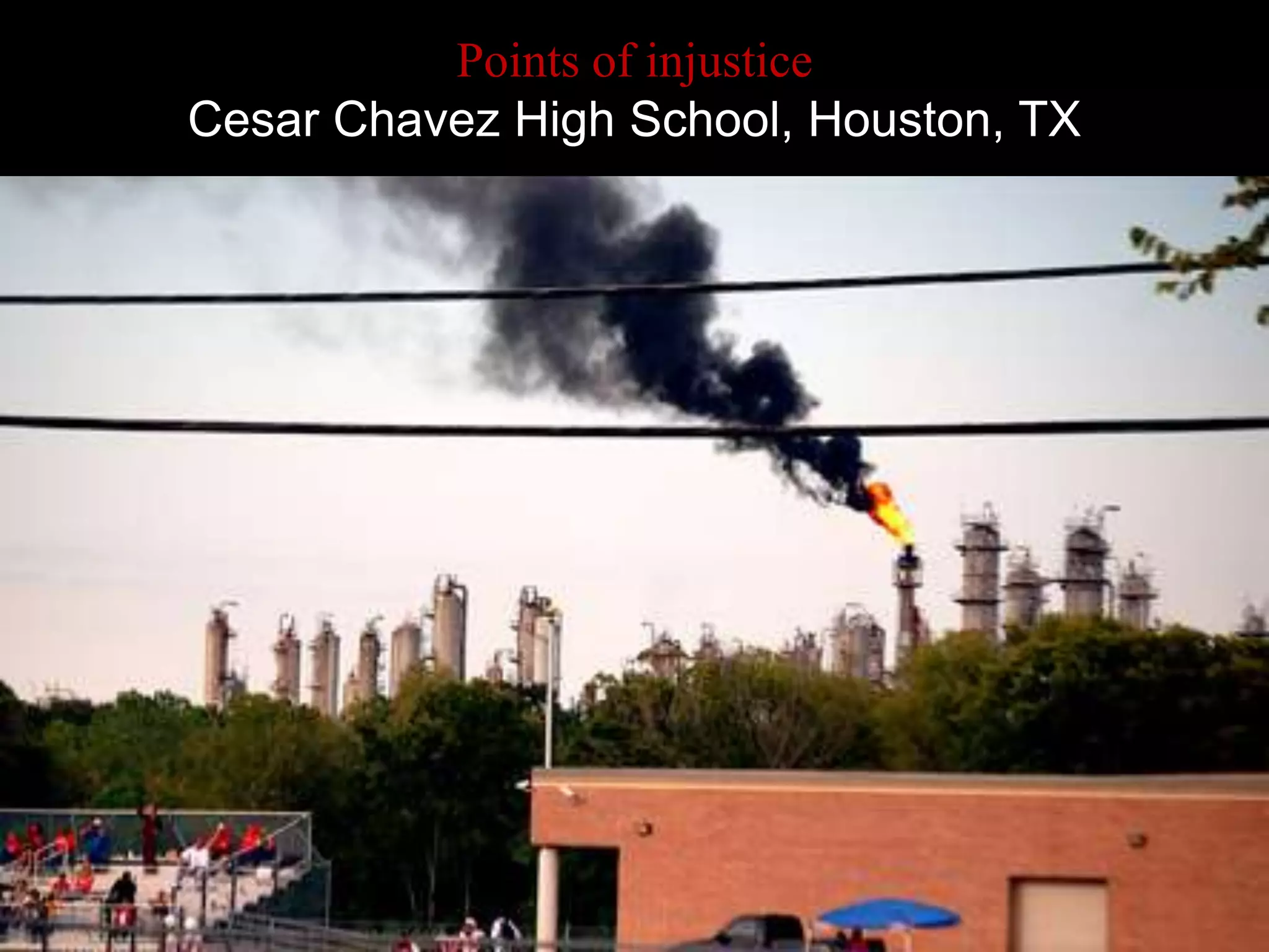Points of injustice
Cesar Chavez High School, Houston, TX
 