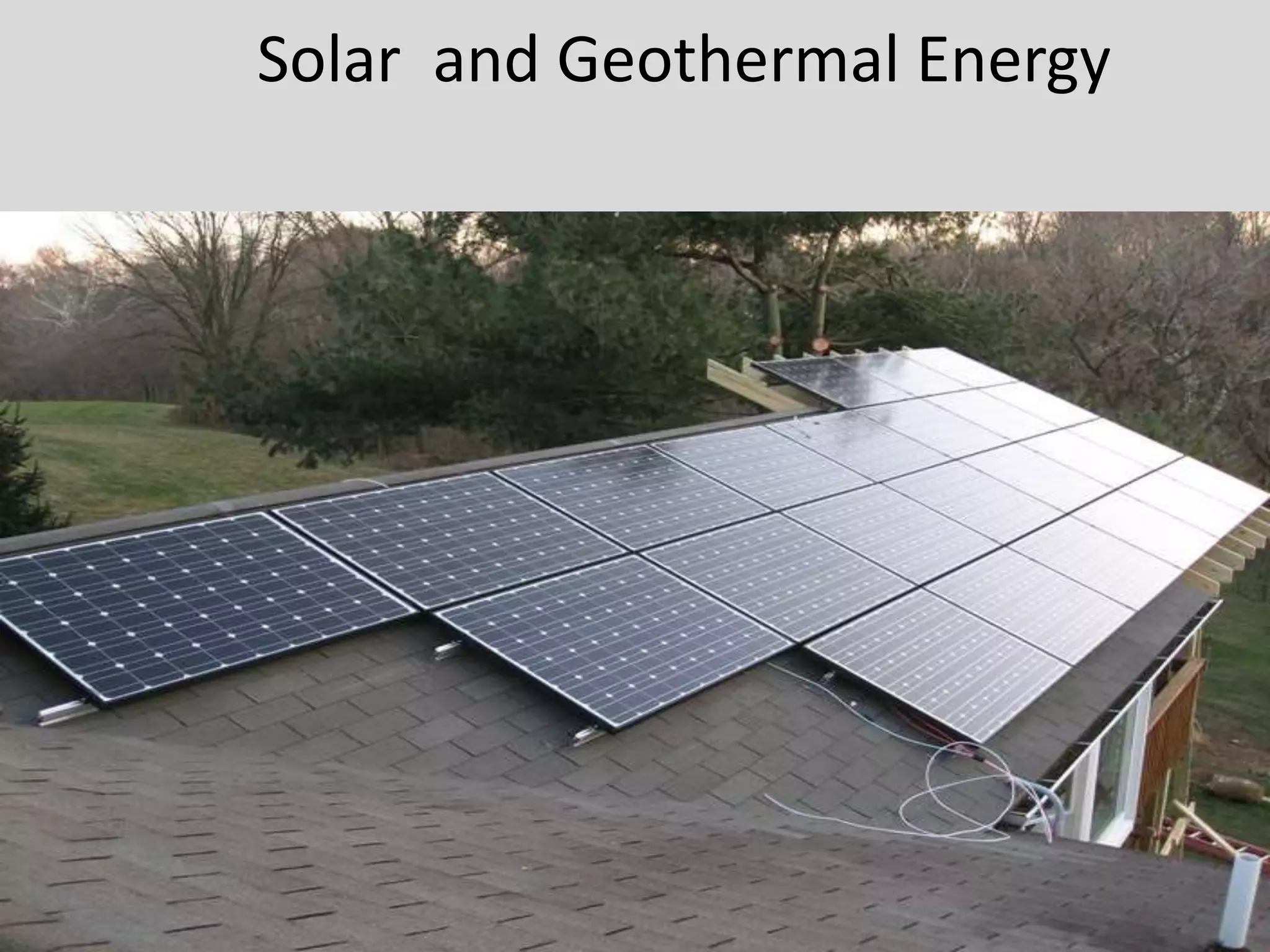 Solar and Geothermal Energy
 