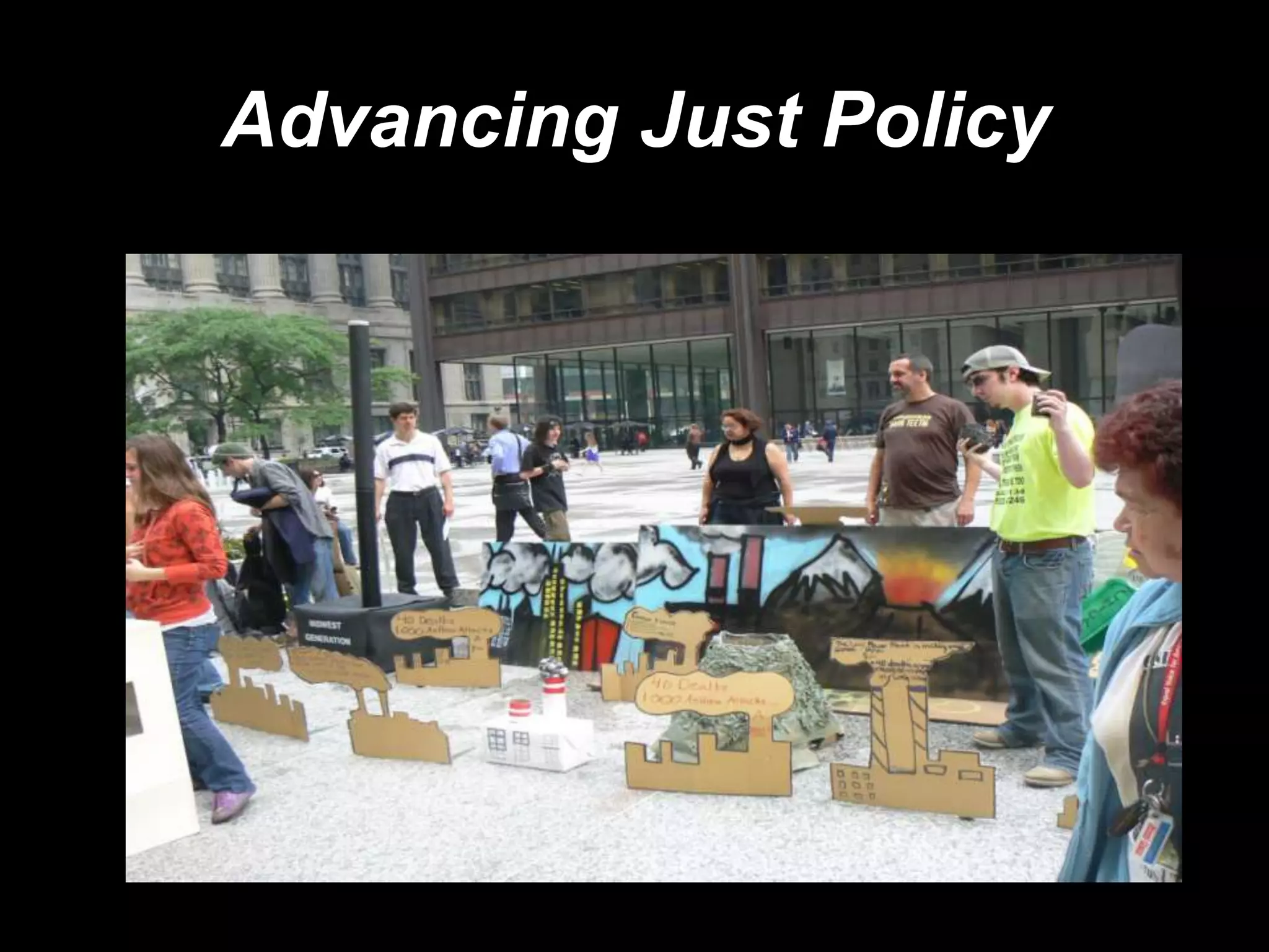 Advancing Just Policy
 
