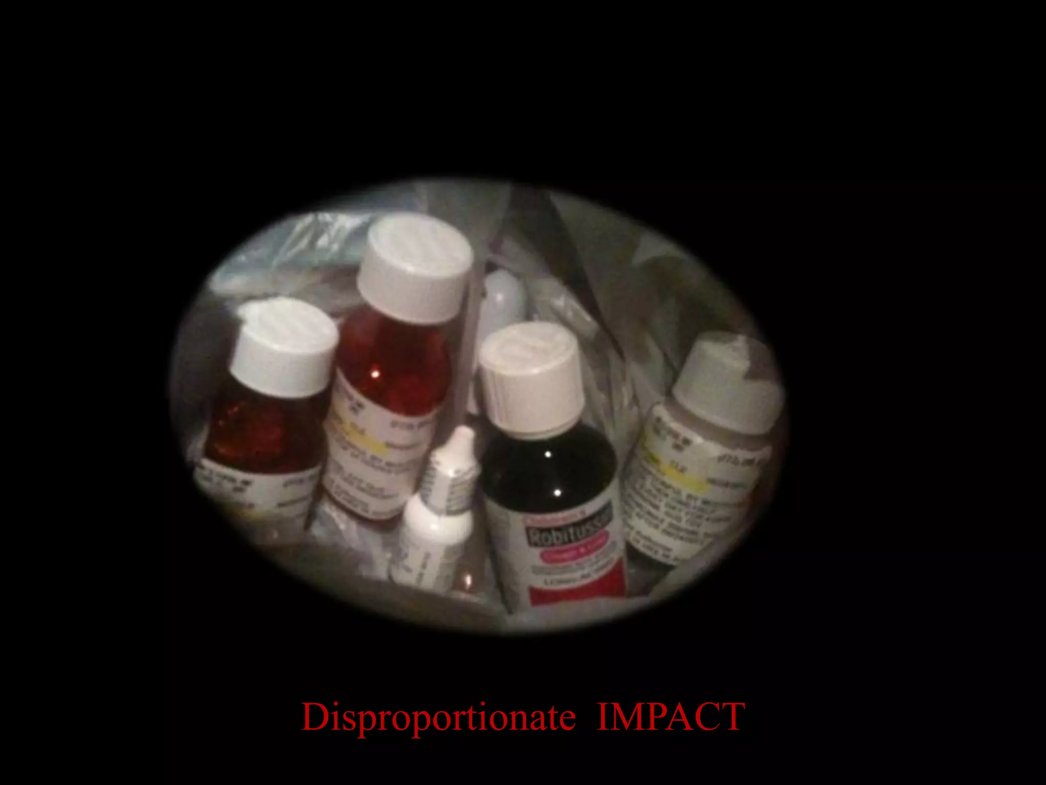 Disproportionate IMPACT
 