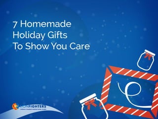 Celebrating Family Caregivers: 7 Homemade Holiday Gifts To Show You Care