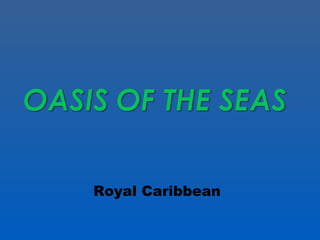 Royal Caribbean
 