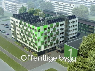 Offentlige bygg
 