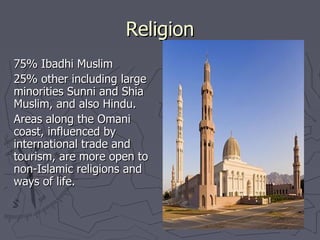 Sultan Said bin Taimur was ultraconservative and opposed to change of any kind 