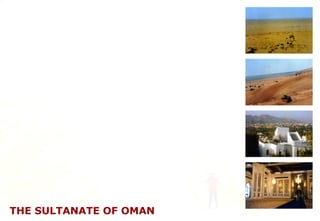 THE SULTANATE OF OMAN 