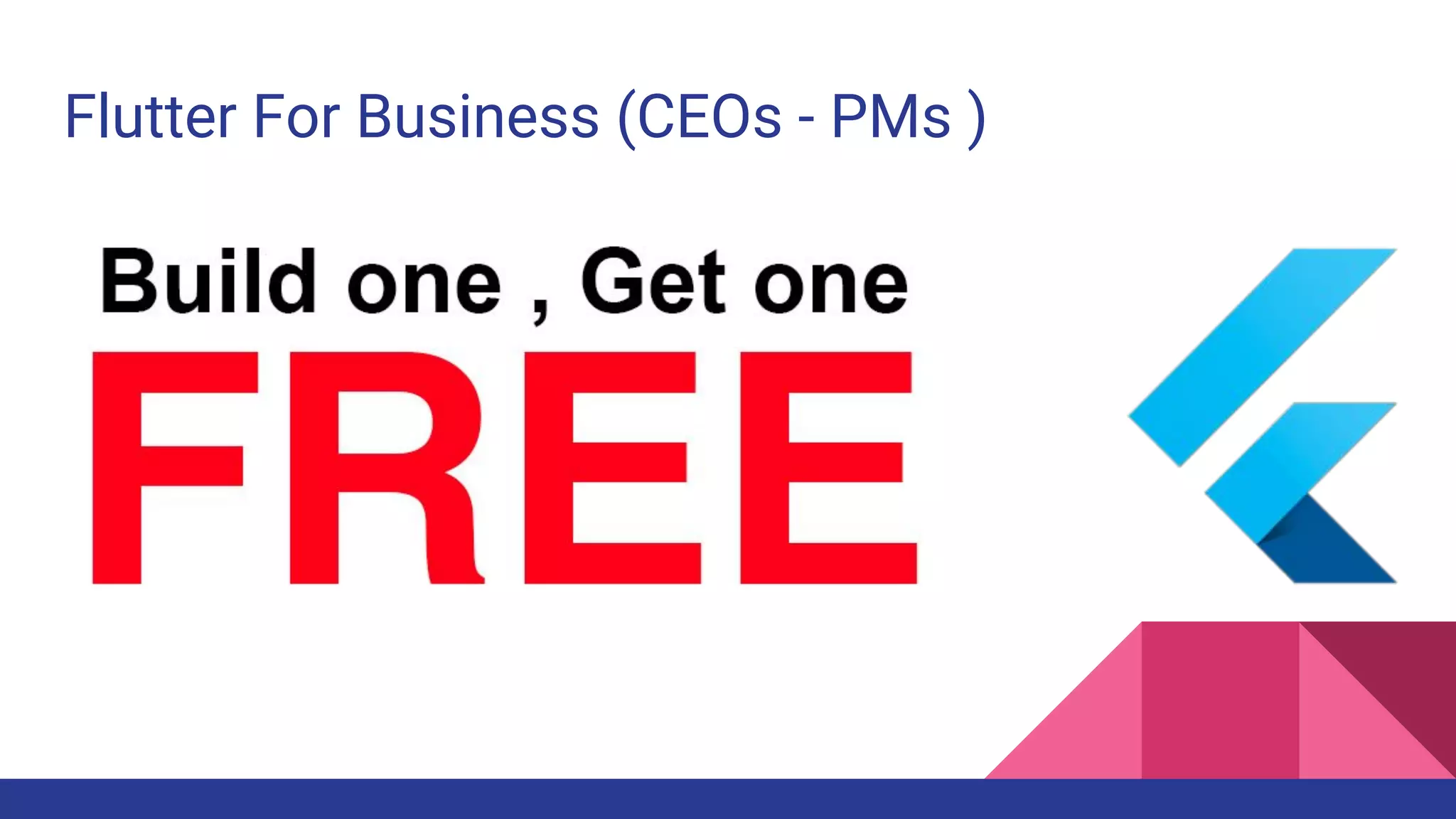Flutter For Business (CEOs - PMs )
 