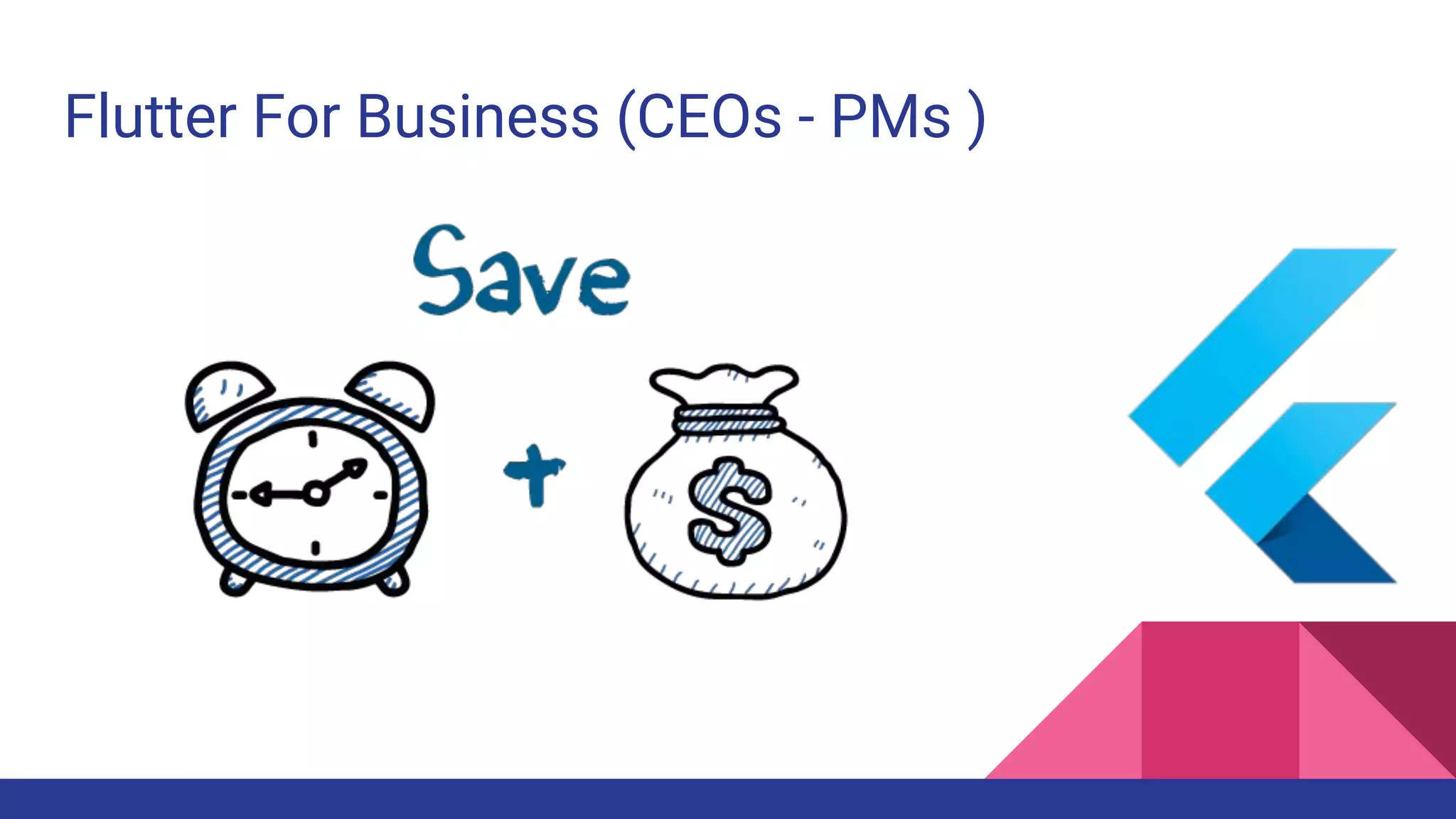 Flutter For Business (CEOs - PMs )
 