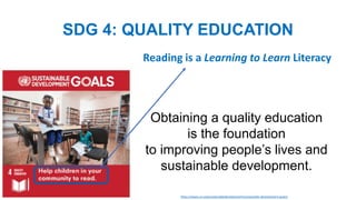 SDG 4: QUALITY EDUCATION
Obtaining a quality education
is the foundation
to improving people’s lives and
sustainable devel...