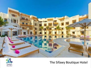The Sifawy Boutique Hotel
 