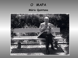 O  MAPA Mário Quintana 