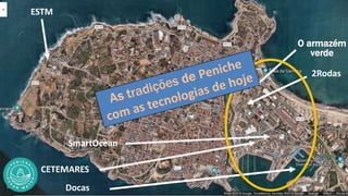 O Mar das Oportunidades Peniche Patrimonium nov2019