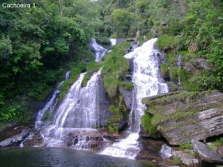 Cachoeira 1
 