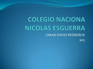 OMAR DAVID PEDREROS
903

 