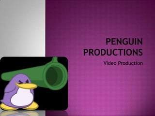 Penguin Productions Video Production 