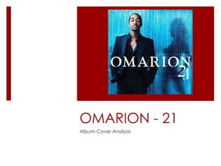 OMARION - 21 Album Cover Analysis 