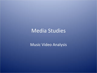 Media Studies Music Video Analysis 