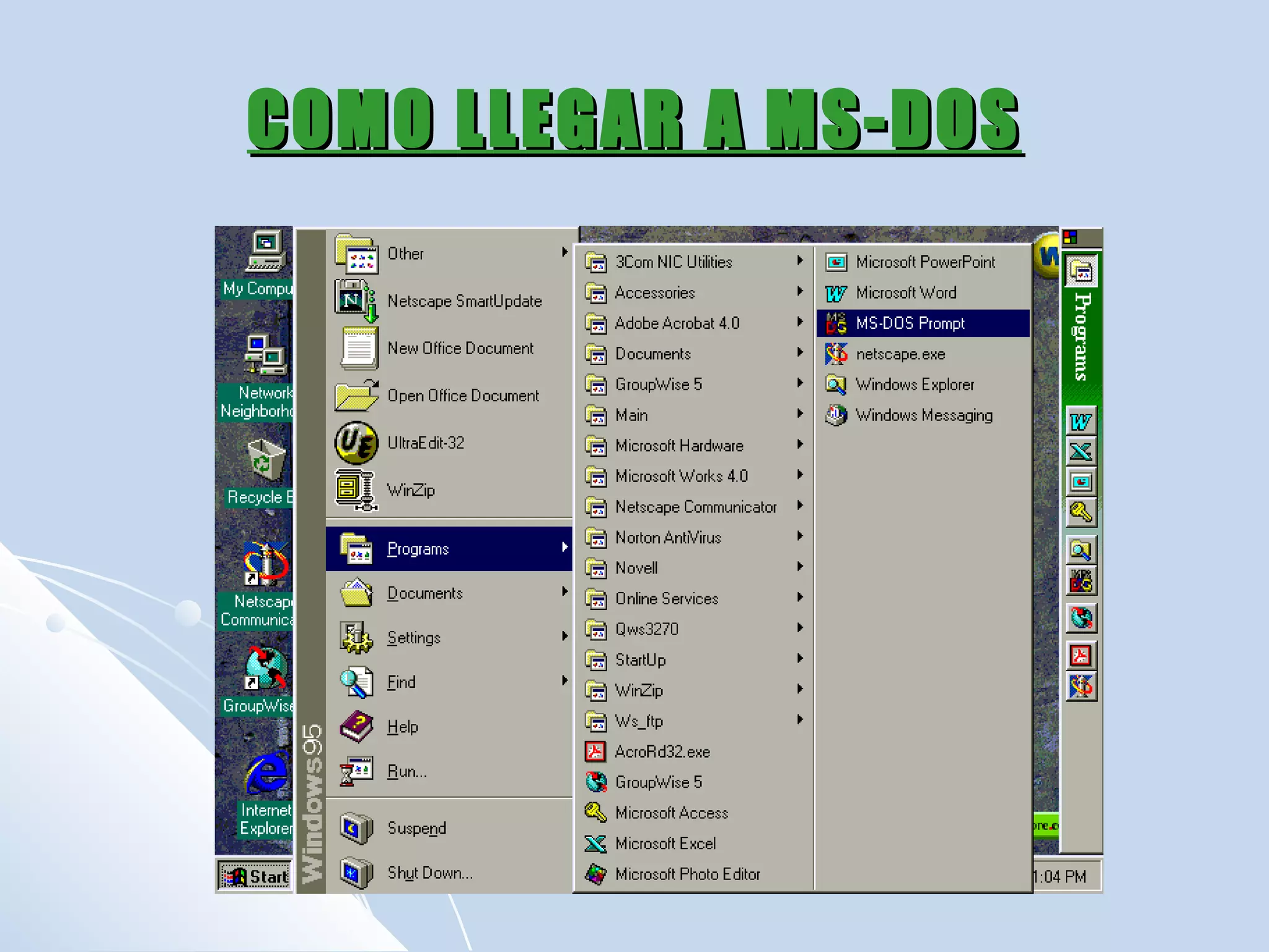 COMO LLEGAR A MS-DOS 