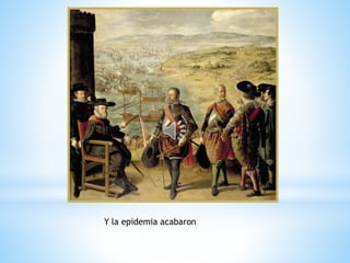 Y la epidemia acabaron
 