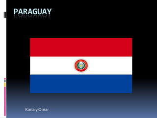 Paraguay Karla y Omar 