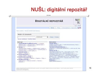 NUŠL: digitální repozitář
      210 mm




                            16
 