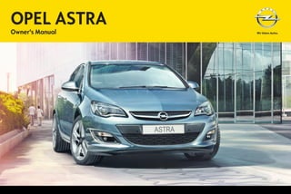 OPEL ASTRA
Owner's Manual
 