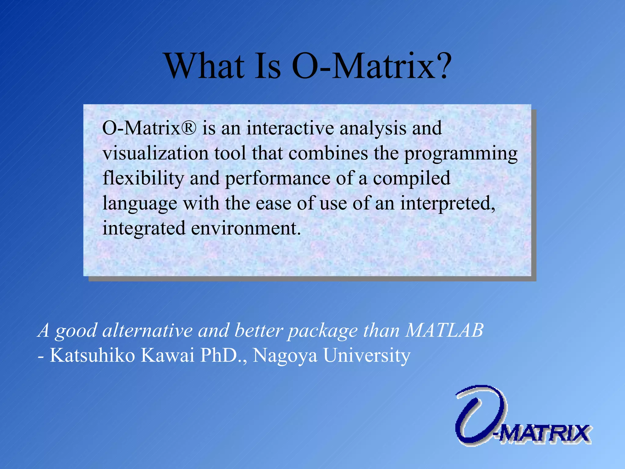 O Matrix Overview | PPT