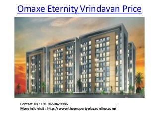 Omaxe Eternity Vrindavan Price
Contact Us : +91 9650429986
More info visit : http://www.thepropertyplazaonline.com/
 