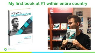 OpenMind.com.ua
Подорожуй. Навчайся. Заробляй
My first book at #1 within entire country
 