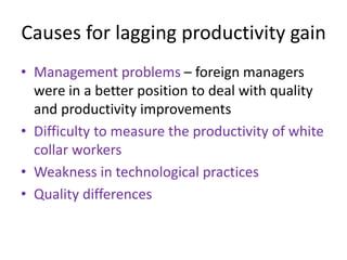 Improving productivity
• Develop productivity measures to all operations.
• Look at the system as a whole
• Develop method...