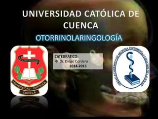 CATEDRÁTICO:
 Dr. Diego Cordero
2014-2015
 