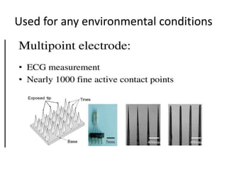 Used for any environmental conditions
 