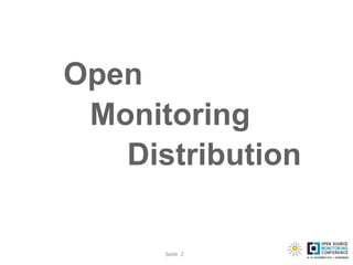 Seite 2
Monitoring
Distribution
Open
 