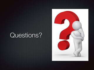 Questions?

 