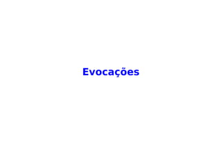 Evocações
 