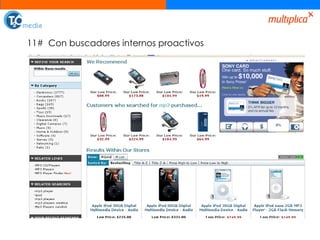 11#  Con buscadores internos proactivos 