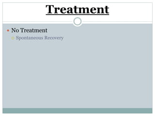 Treatment
 No Treatment
 Spontaneous Recovery
 