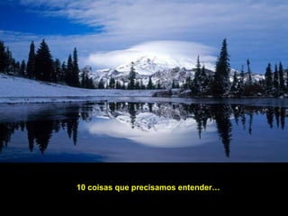 10 coisas que precisamos entender… 