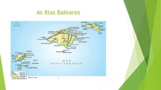 As Illas Baleares
 