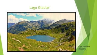 Lago Glaciar
Lago Tristaina
(Andorra)
 