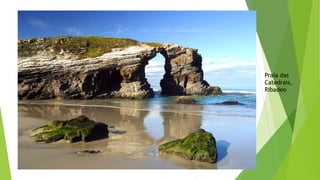 Praia das
Catedrais,
Ribadeo
 