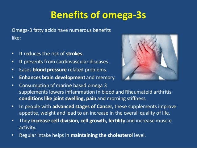 Health benefits of Omega 3 Fatty acids.