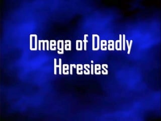 Omega of-deadly-heresies