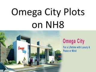 Omega City Plots
   on NH8
 