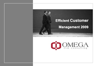 Efficient Customer Management 2009 