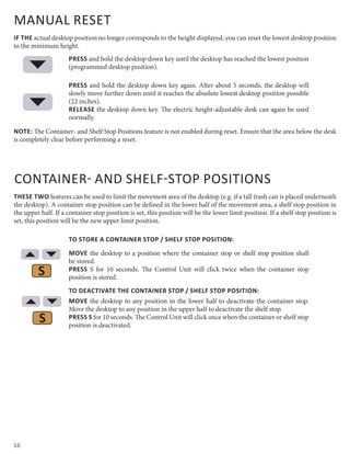 16
MANUAL RESET
CONTAINER- AND SHELF-STOP POSITIONS
IF THE actual desktop position no longer corresponds to the height dis...